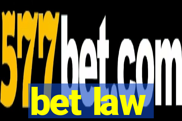 bet law